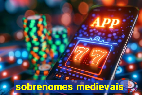 sobrenomes medievais